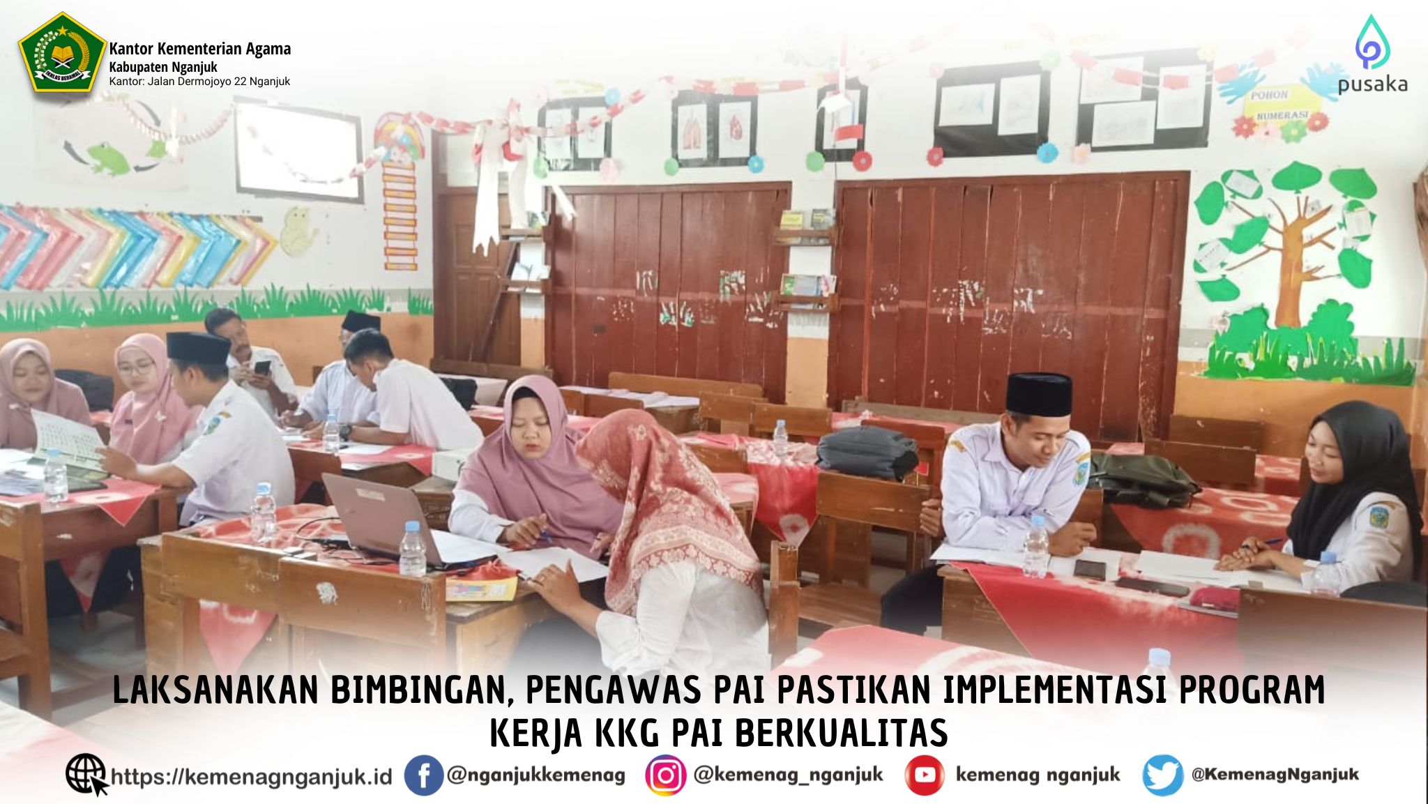 Laksanakan Bimbingan, Pengawas PAI Pastikan Implementasi Program Kerja KKG PAI Berkualitas
