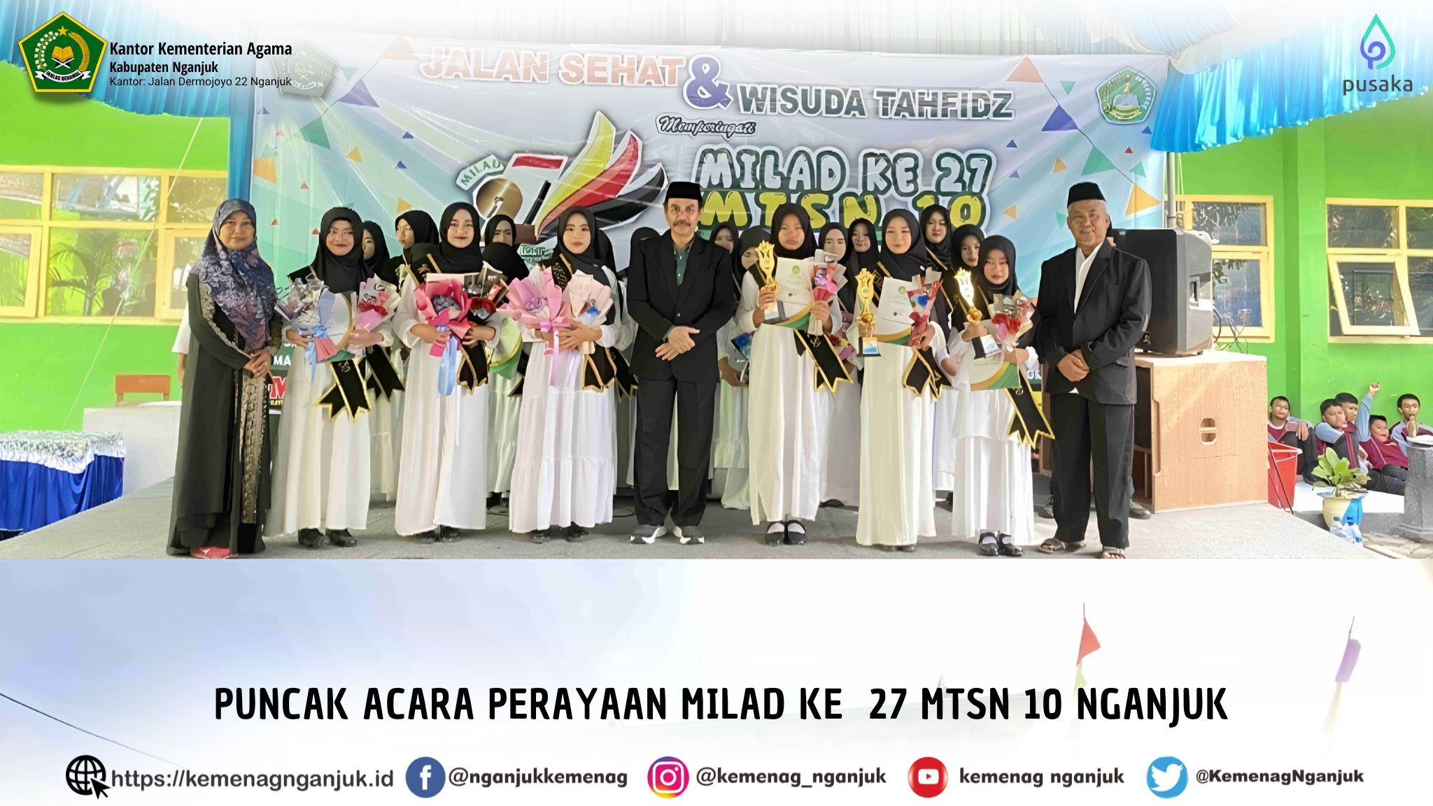 PUNCAK ACARA PERAYAAN MILAD KE  27 MTsN 10 NGANJUK